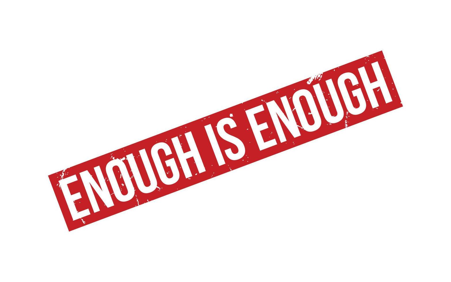 Enough Is Enough Rubber Stamp Seal Vector