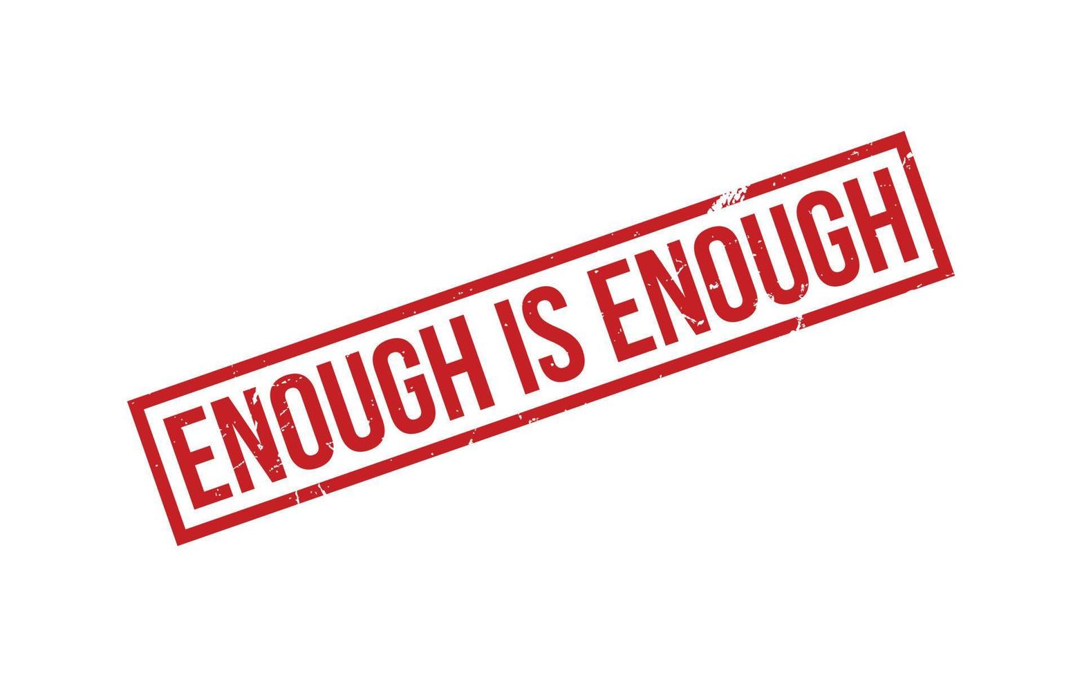 Enough Is Enough Rubber Stamp Seal Vector