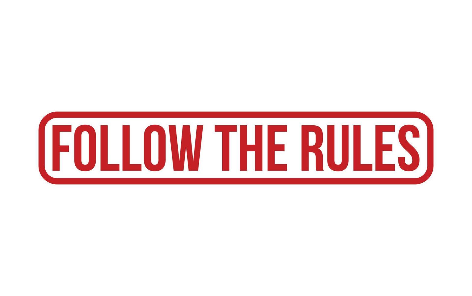 Follow The Rules Rubber Stamp Seal Vector