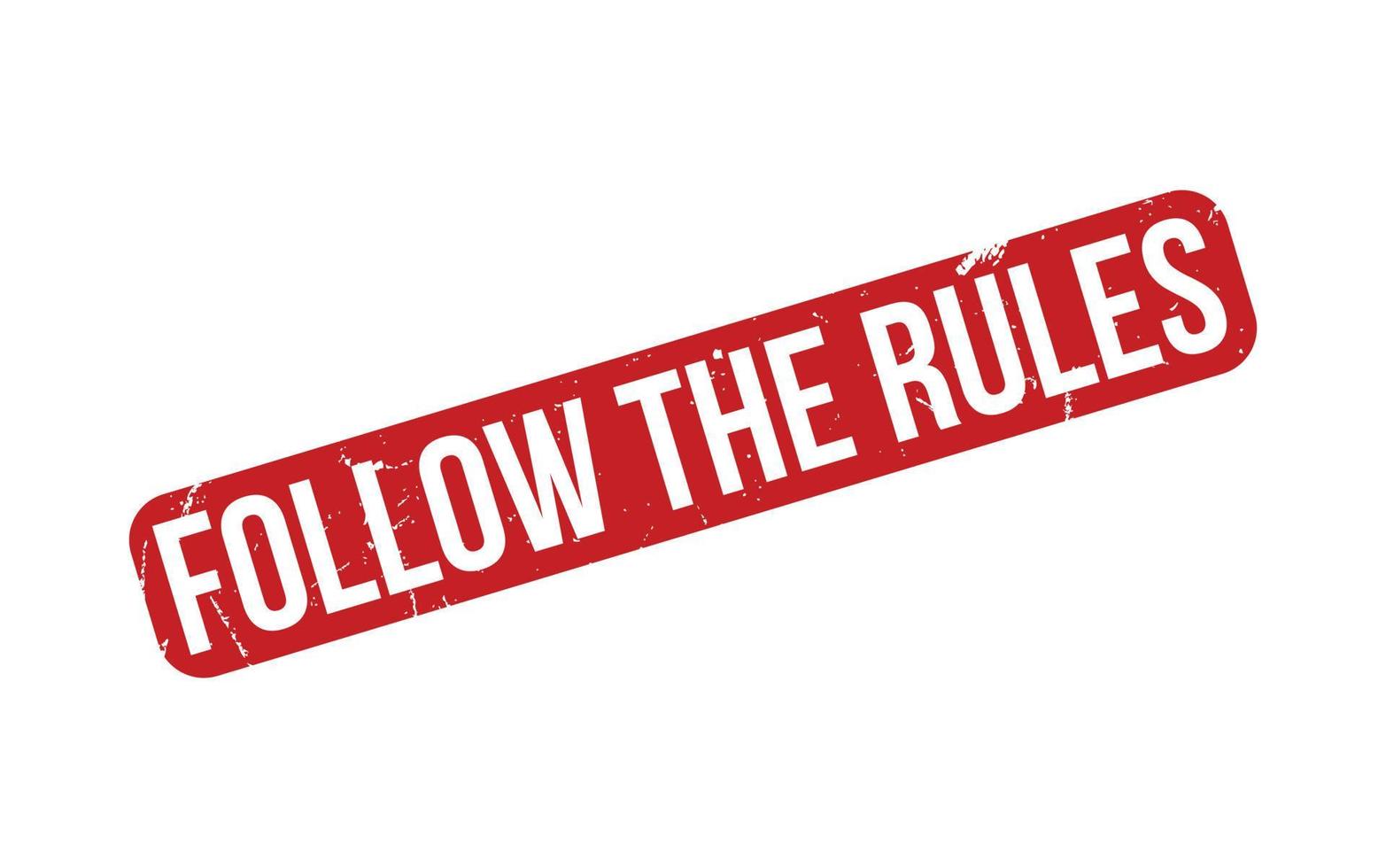 Follow The Rules Rubber Stamp Seal Vector