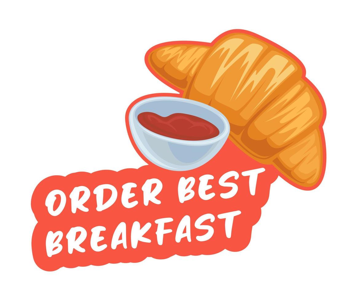 Order breakfast, cafeteria with croissant dessert vector