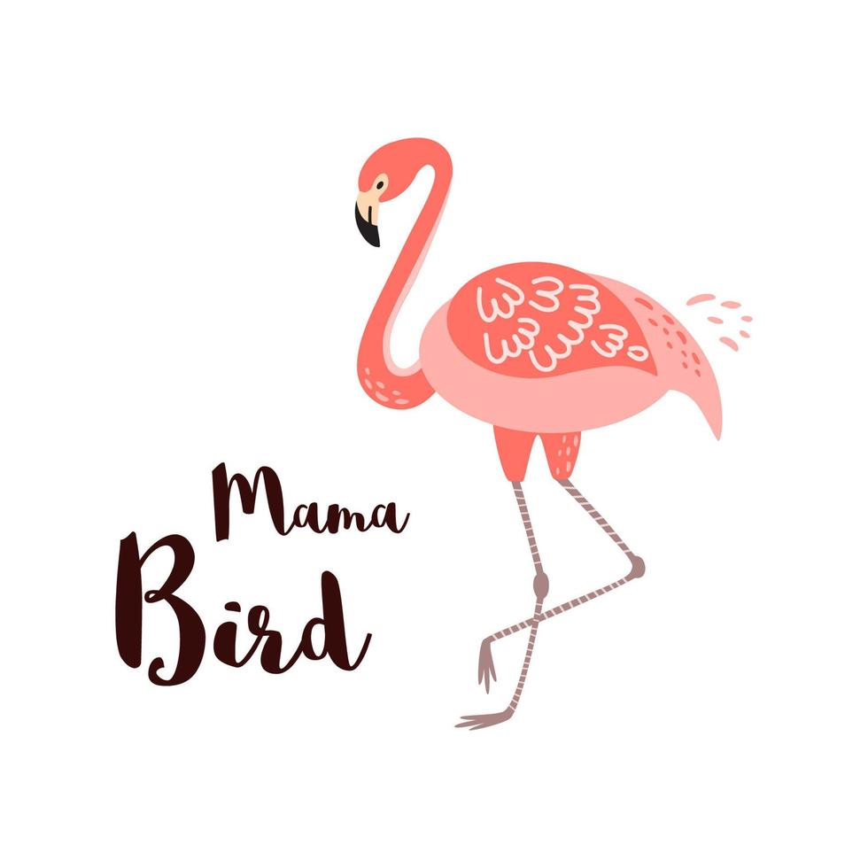 Happy Mothers Day card. Mama bird text decorated pink flamingo. Cute print for greeting card, print, poster isolated on white background. Vector illustration.