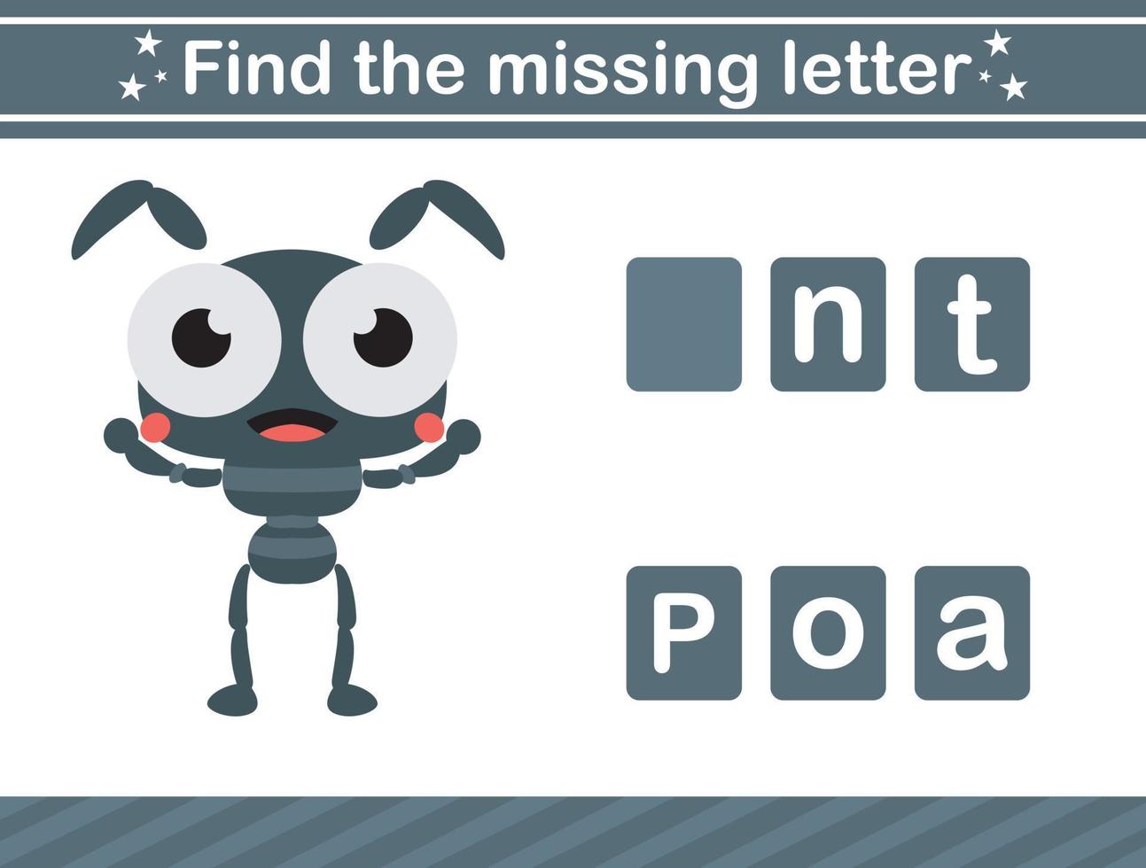 Find the missing letter of insect Educational game for kids vector