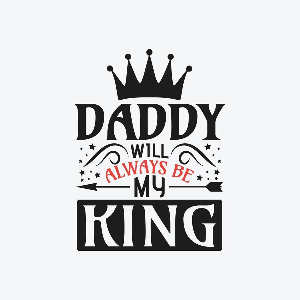Fathers day typographic quotes t shirt design vector. vector