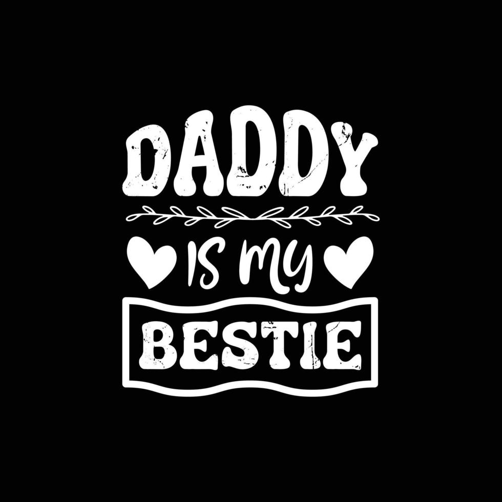 Fathers day typographic quotes t shirt design vector. vector