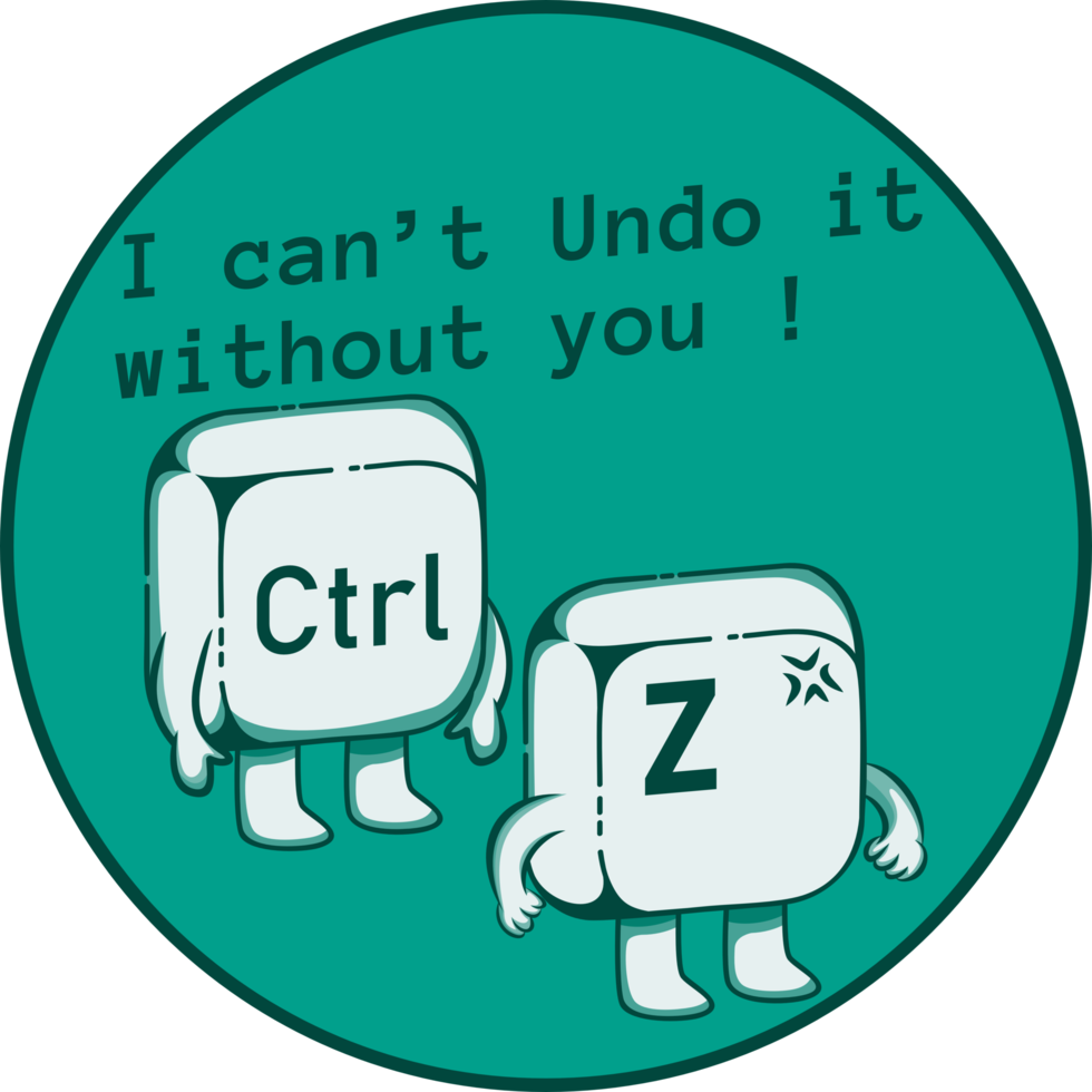 I Can't Undo It Without You, Funny Typography Quote Design for T-Shirt, Mug, Poster or Other Merchandise. png