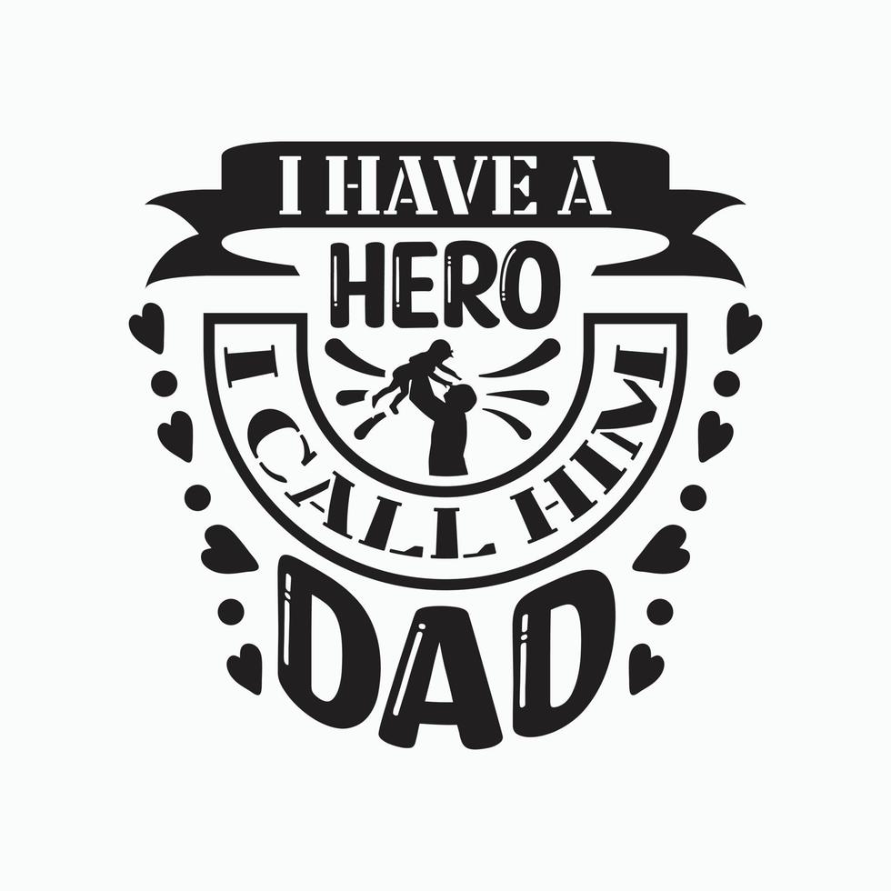 Fathers day typographic quotes t shirt vector. vector