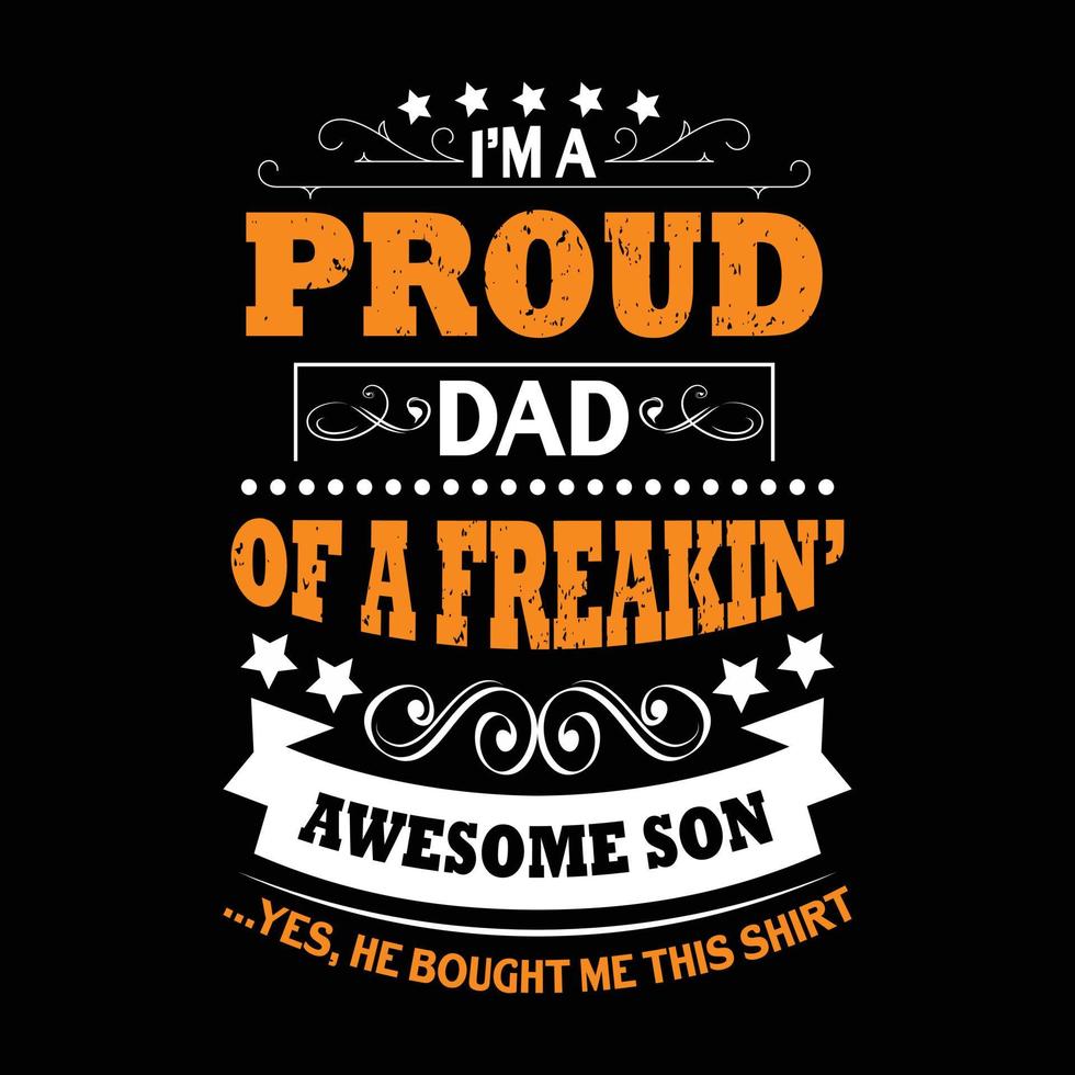 Fathers day typographic quotes t shirt vector. vector