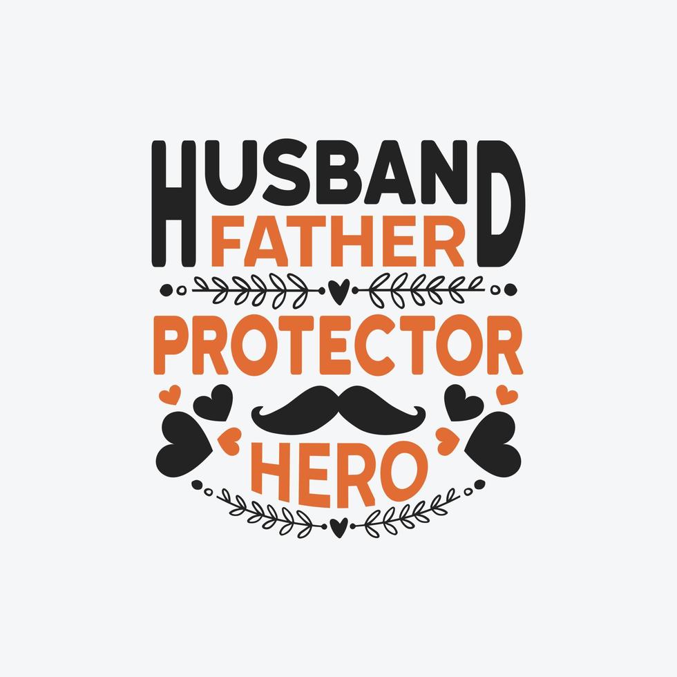 Fathers day typographic quotes t shirt vector. vector