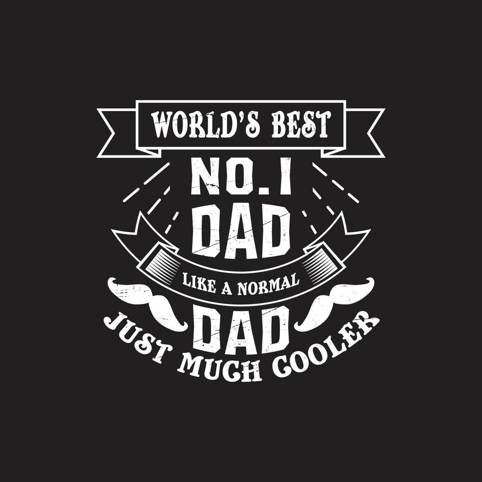 Fathers day typographic slogan design vector