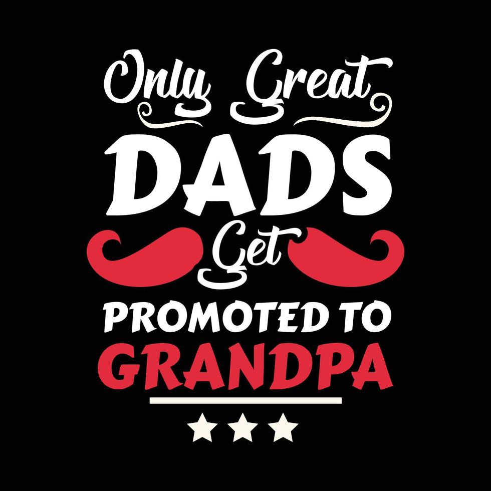 Fathers day typographic slogan design vector