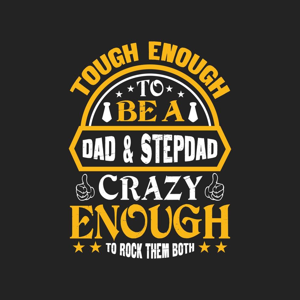 Fathers day typographic slogan design vector
