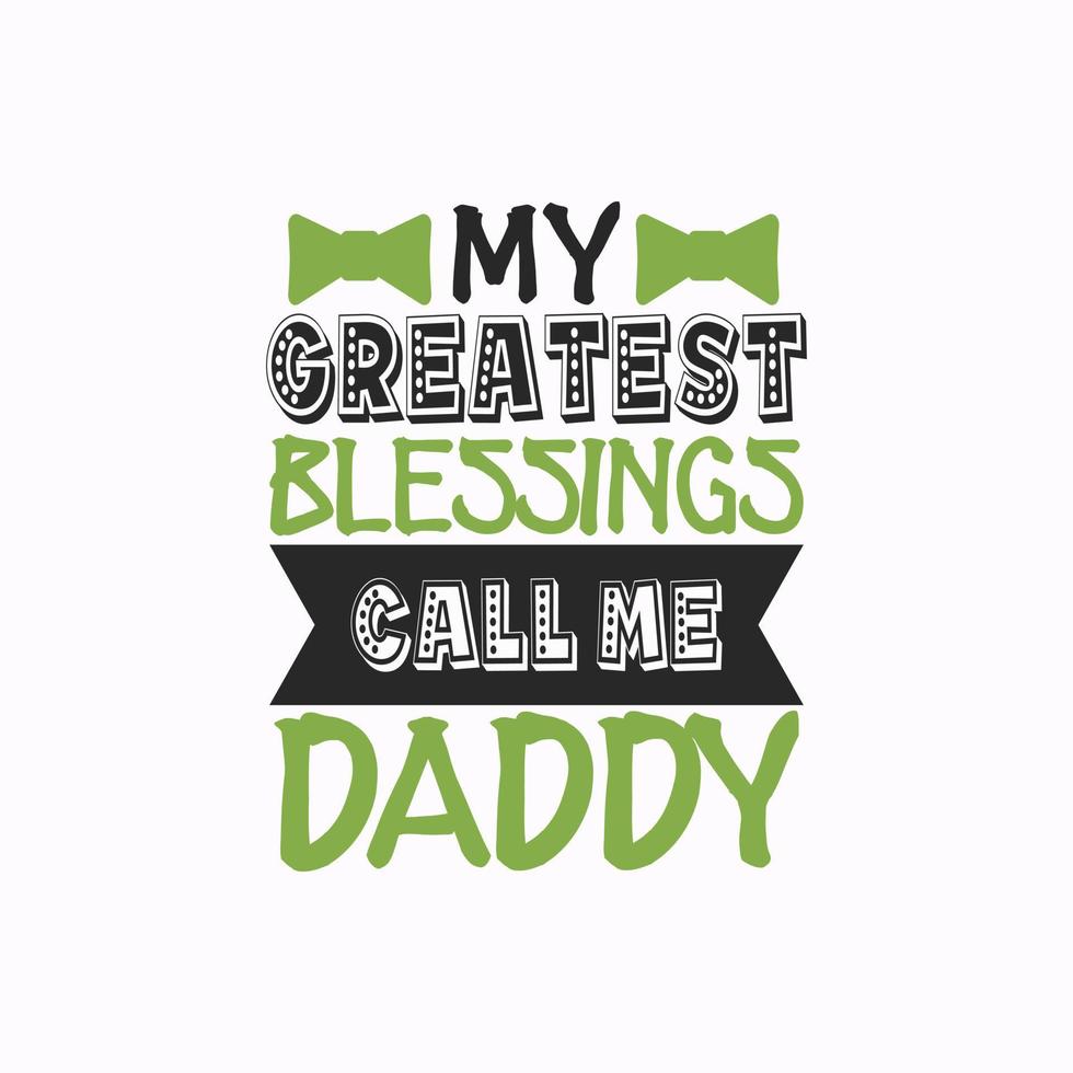 Fathers day typographic slogan design vector