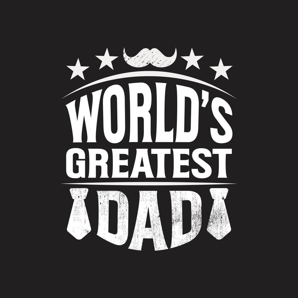 Fathers day typographic slogan design vector