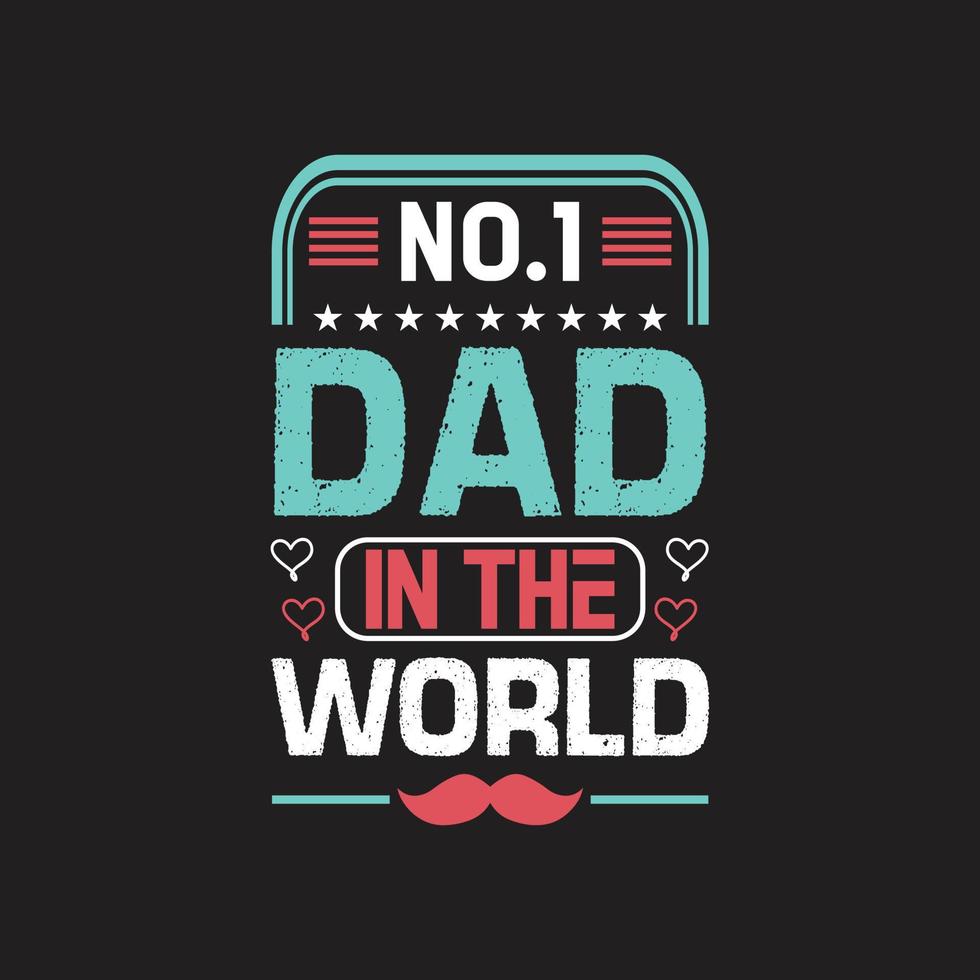 Fathers day typographic slogan design vector