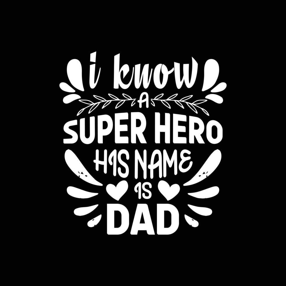 Fathers day typographic slogan design vector