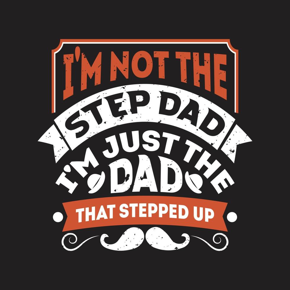 Fathers day typographic slogan design vector