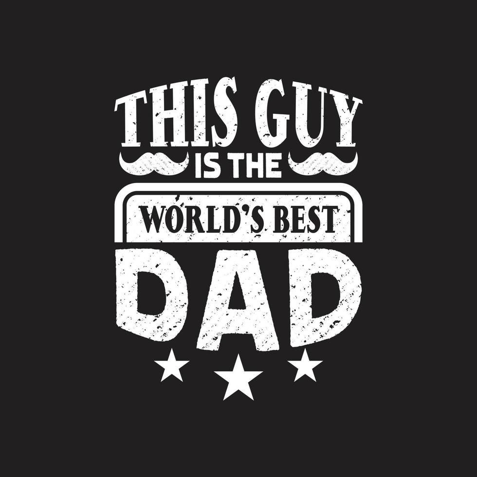 Fathers day typographic slogan design vector