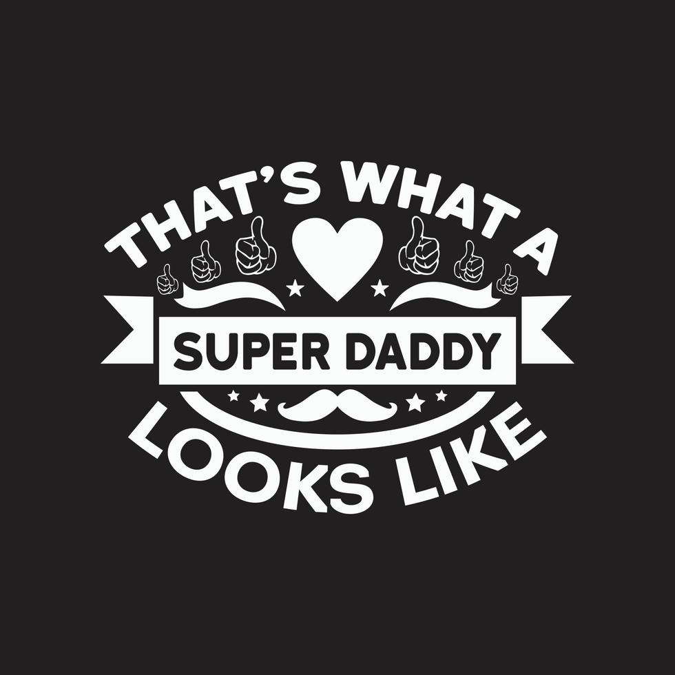 Dad typographic quotes design vector