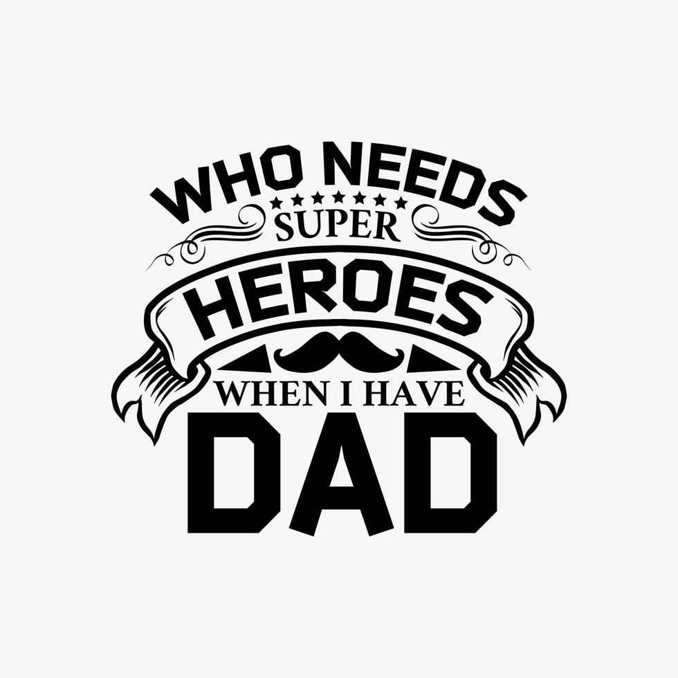 Dad typographic quotes design vector