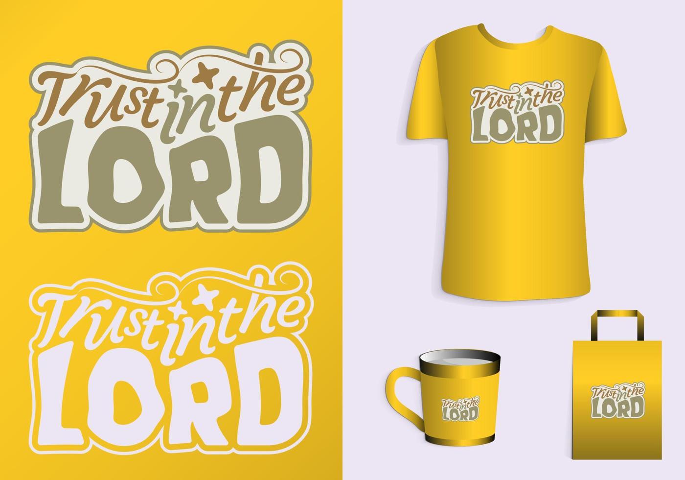 Trust in the lord. Quote Typography for prints on t-shirts and bags, stationary or poster. vector