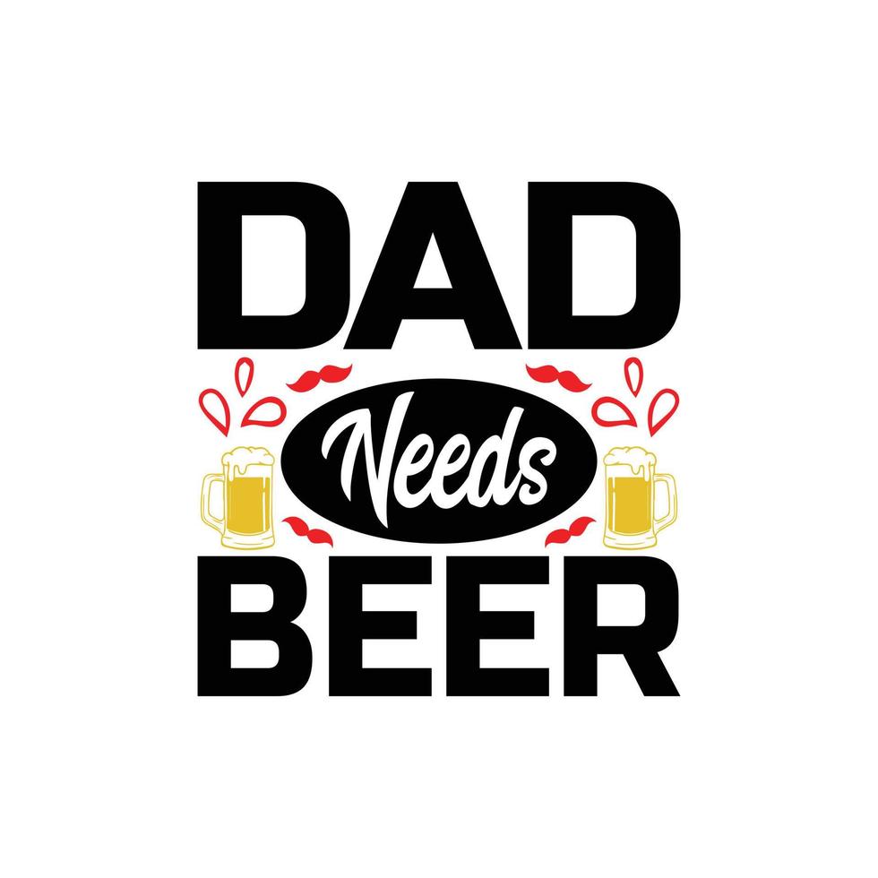 Fathers day typographic quotes t shirt design vector. vector