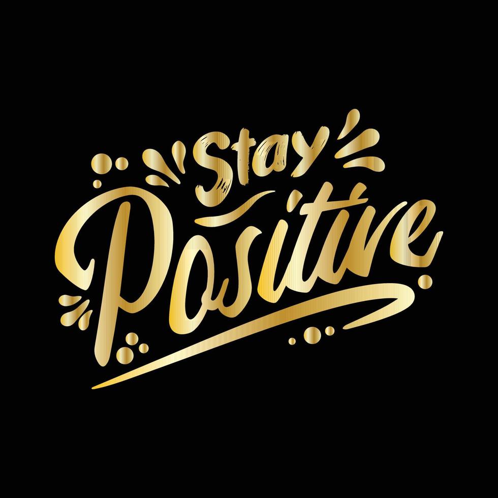 A gold typography quotes stay positive premium vector