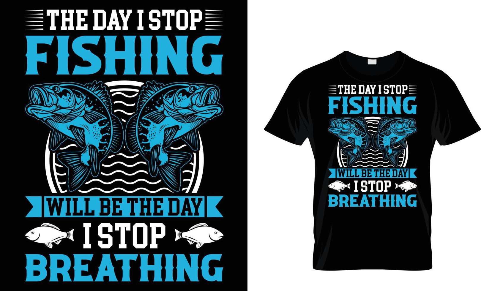 Fishing, typography, vector T-Shirt design