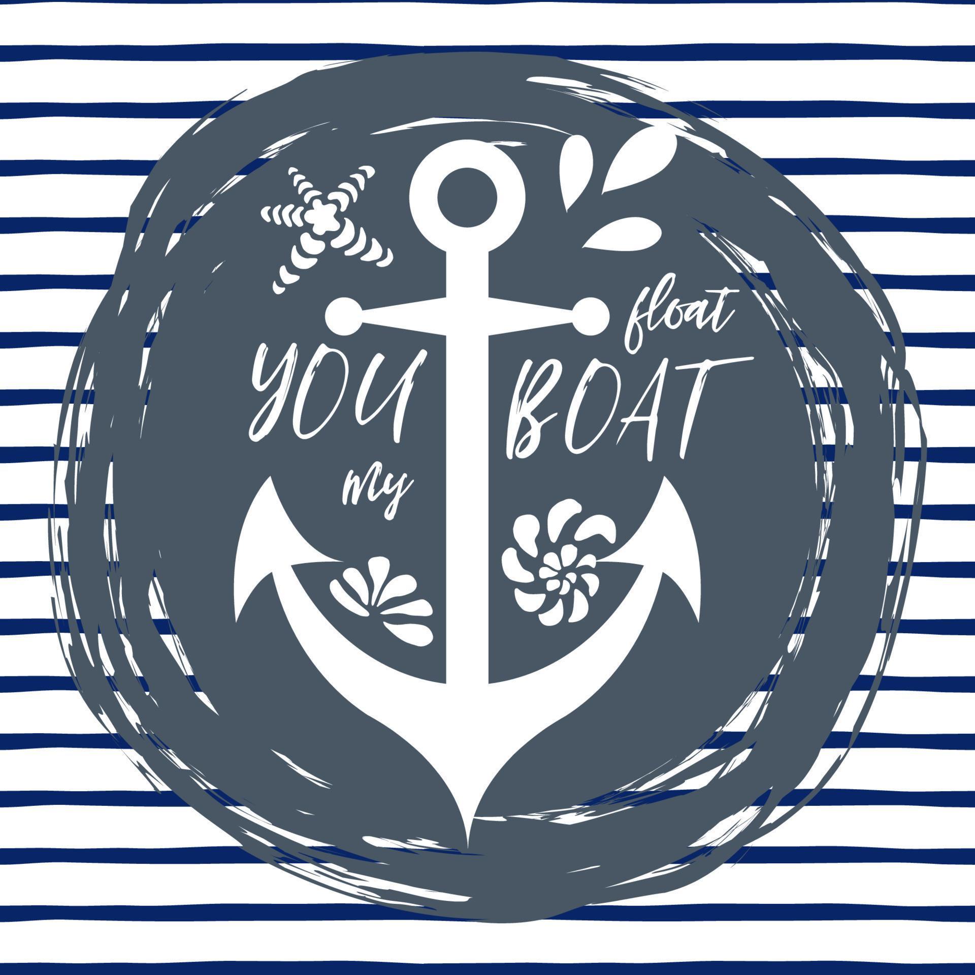 Typographic banner with phrase You float my boat decorated anchor