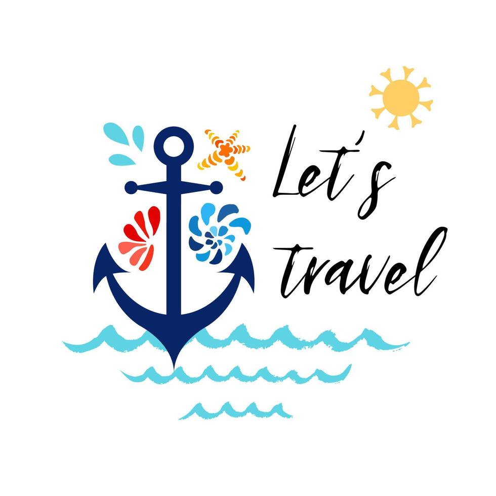 Sea flyer with anchor, seashells, phrase Let's travel. Vector typographic banner. inspirational quote. Card for summer time, vacation. Cute print, label, logo, sticker, stamp, sign for ocean trip