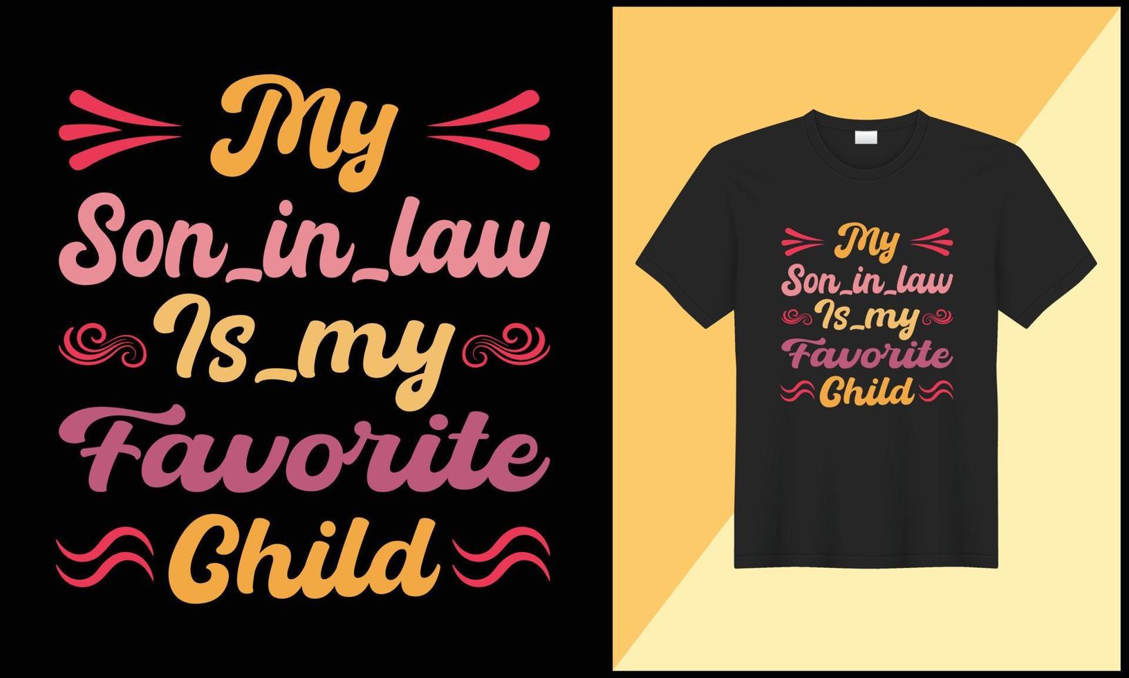 tipografía camiseta diseño mi hijo en ley es mi favorito niño ilustración vector