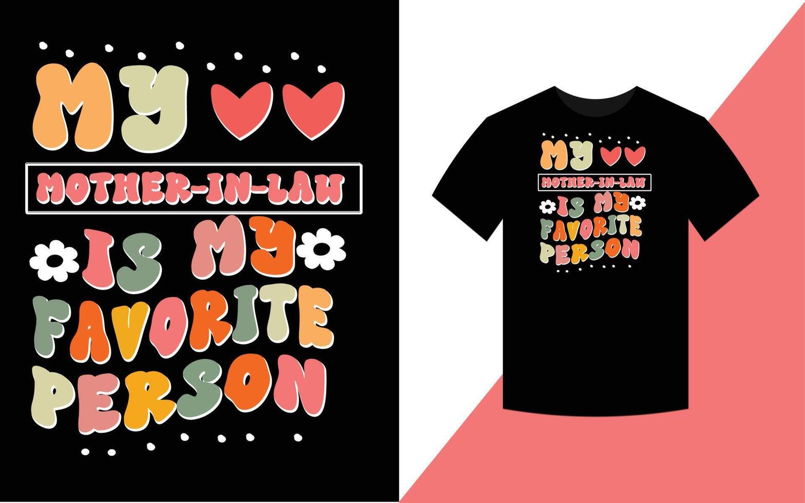 My Mother in law is my favorite child, T-shirt design vector