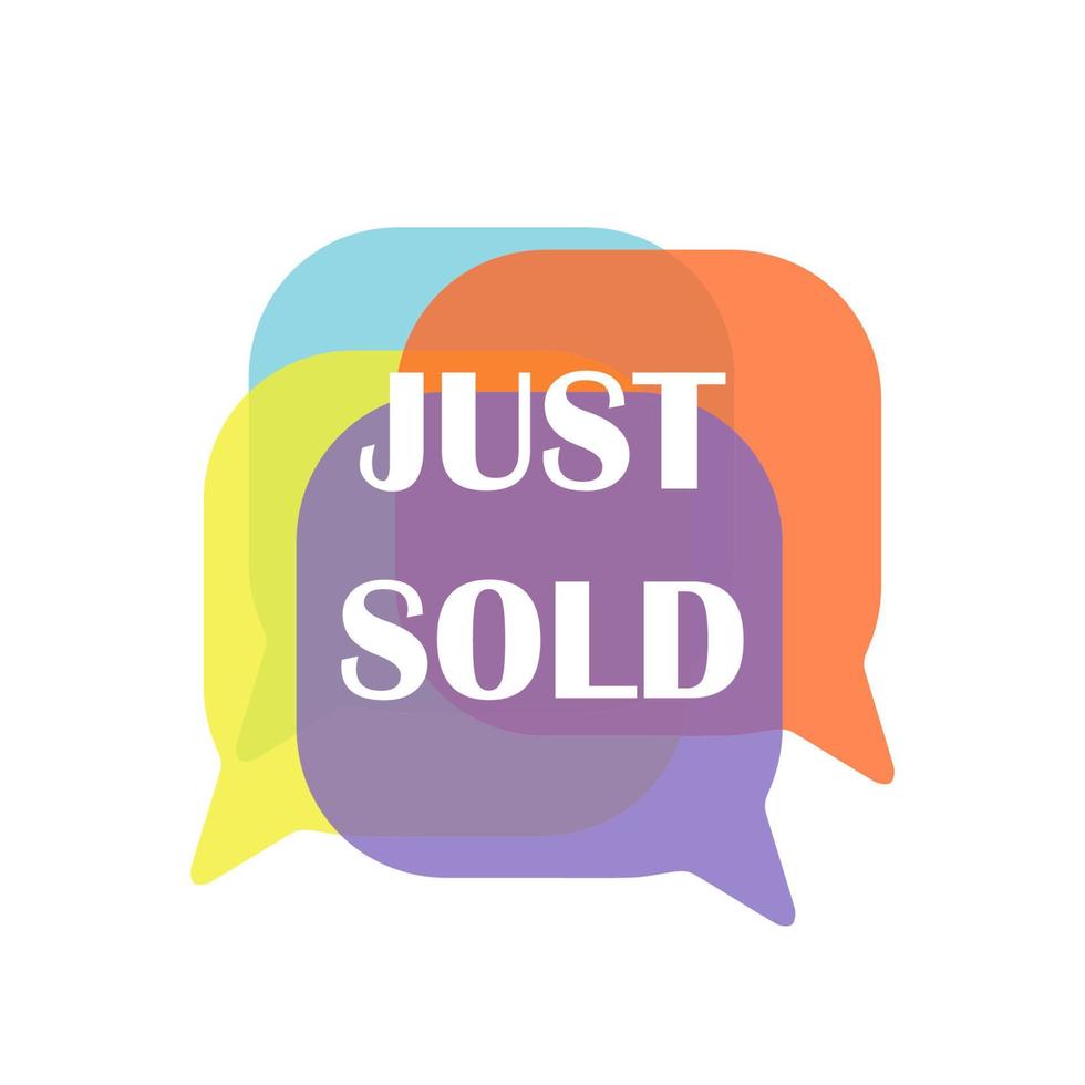 Just sold message speach bubble vector