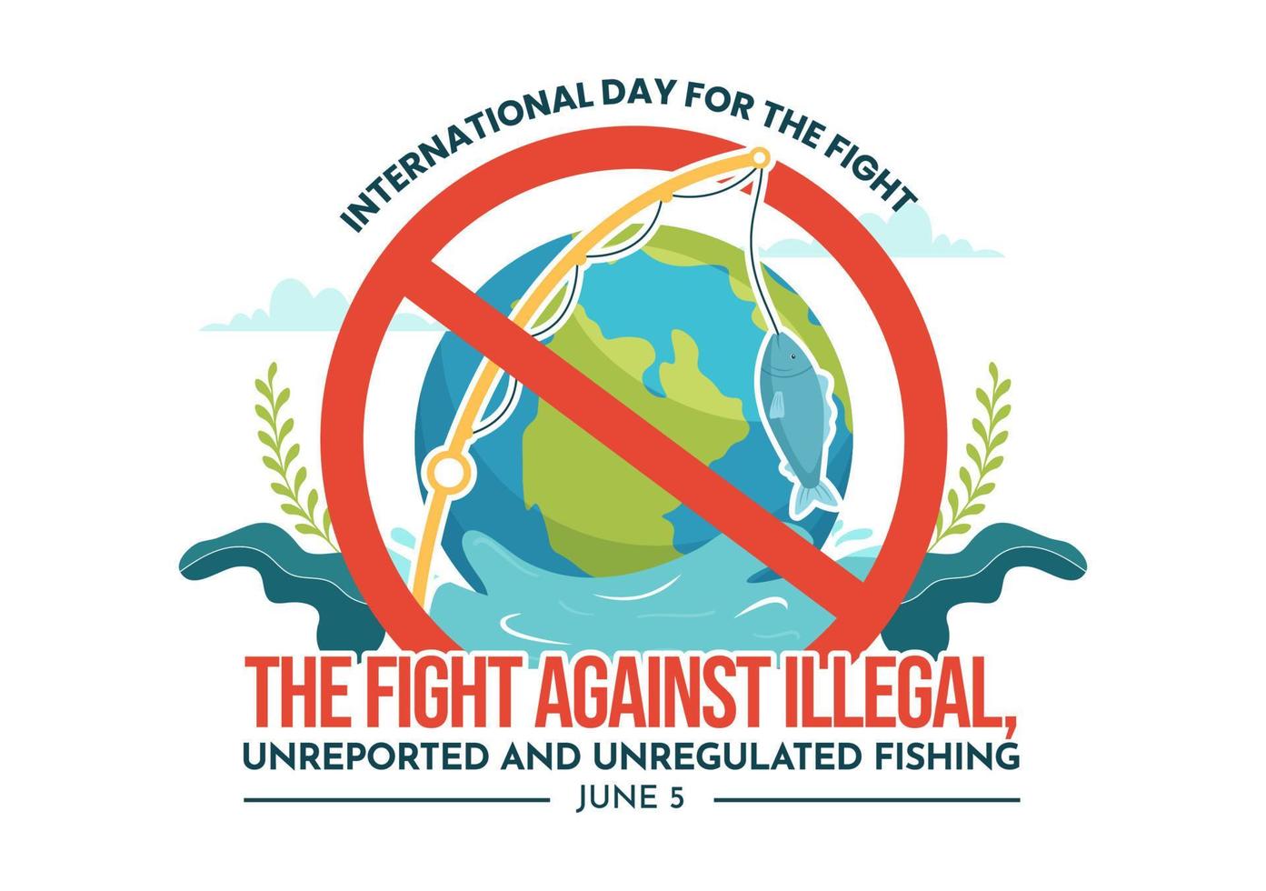 International Day for the Fight Against Illegal, Unreported and Unregulated Fishing Vector Illustration with Rod Fish in Flat Hand Drawn Templates