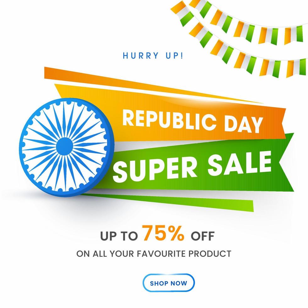 Republic Day Super Sale Poster Design With Discount Offer, Ashoka Wheel And Tricolor Bunting Flags On White Background. vector