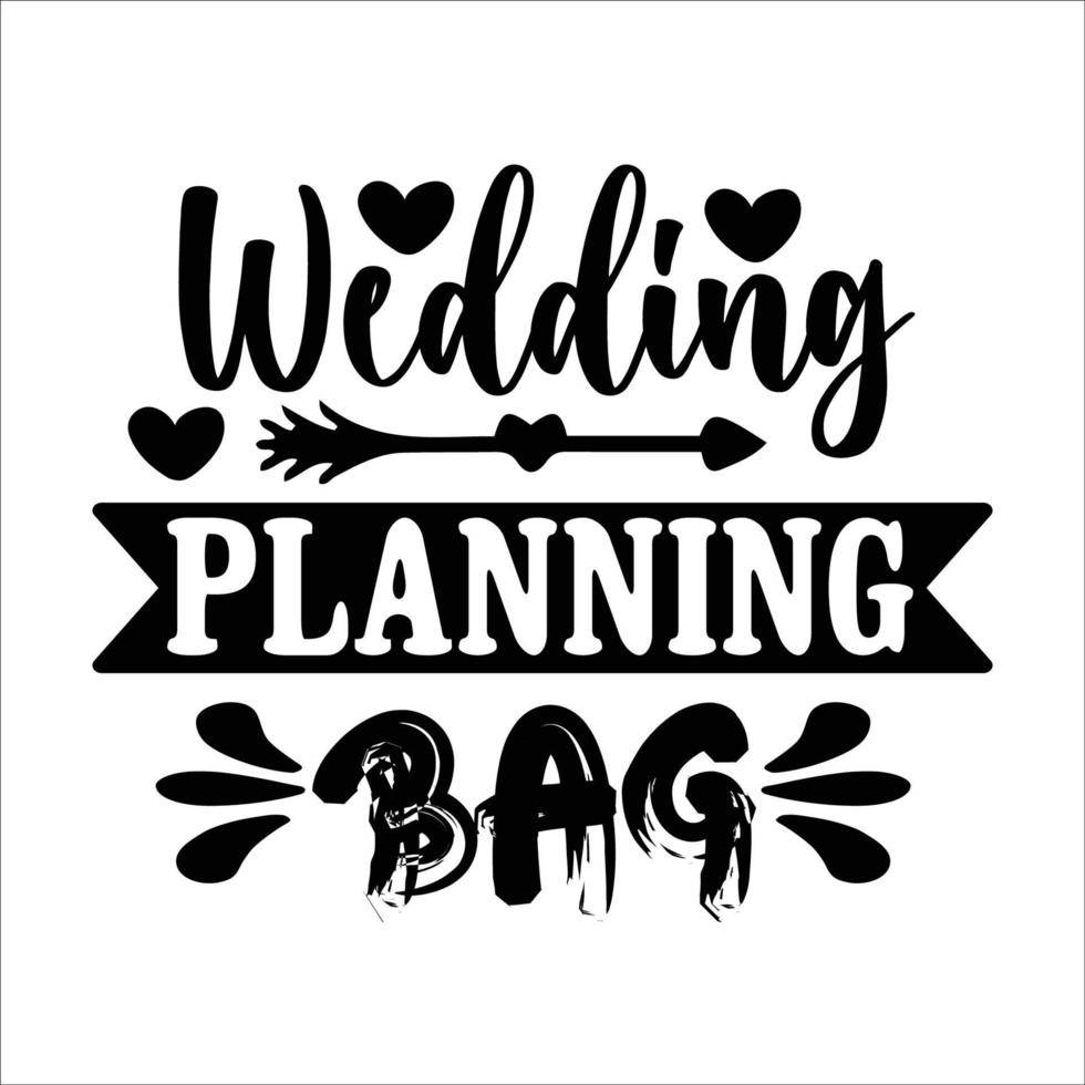 Boda día tipografía diseño y haz para camiseta, tarjetas, marco obra de arte, bolsas, tazas, pegatinas, vasos, teléfono casos, impresión etc. vector