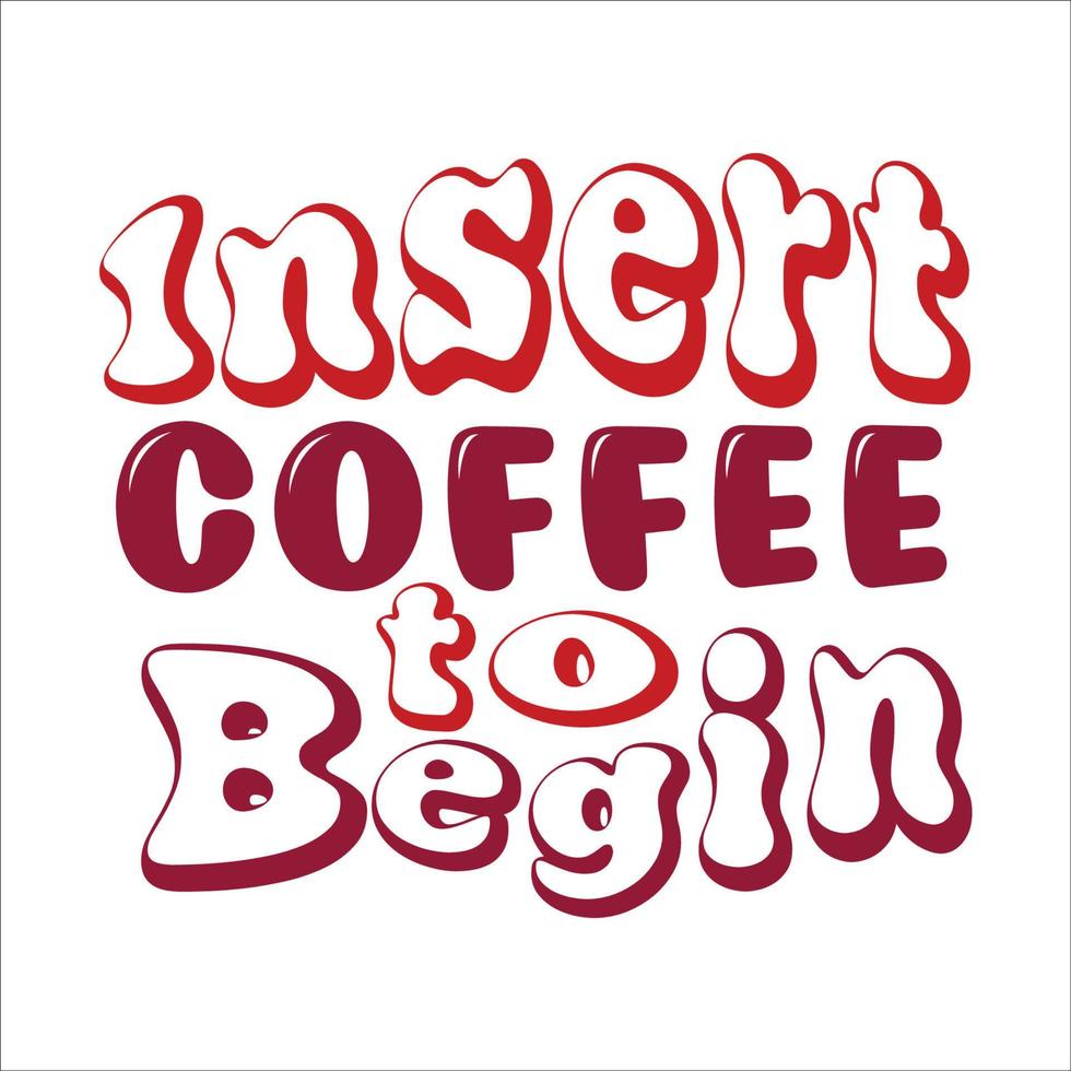 Coffee retro type typography design for t-shirt, cards, frame artwork, bags, mugs, stickers, tumblers, phone cases, print etc. vector