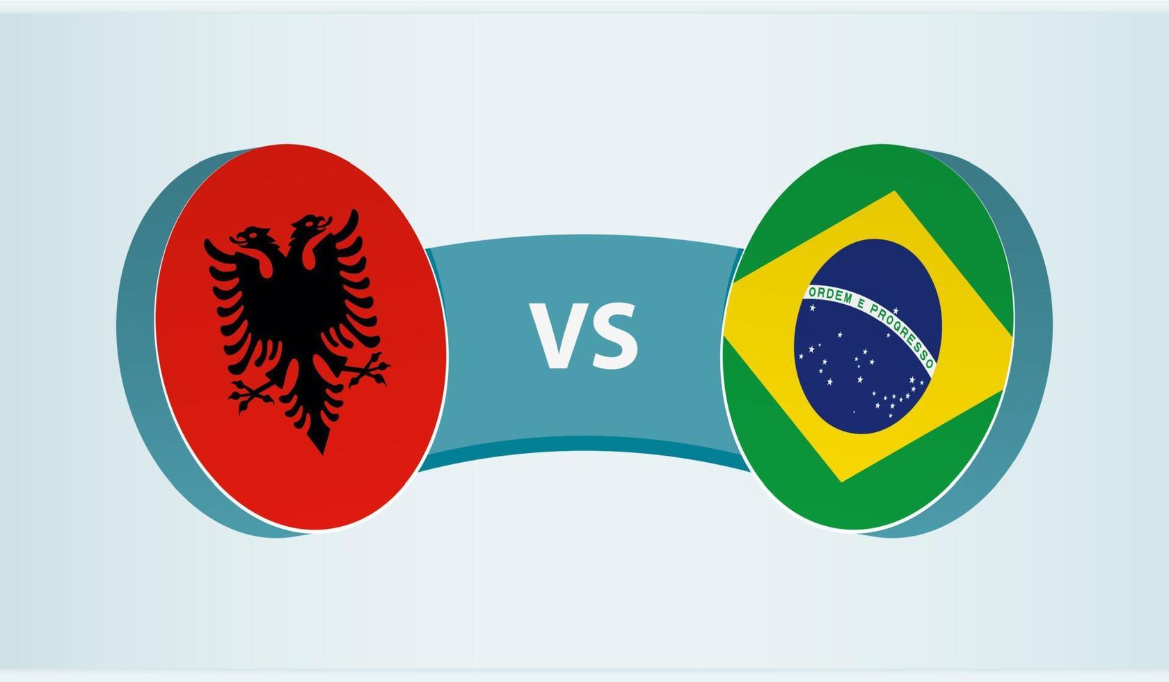 Albania versus Brazil, team sports competition concept. vector