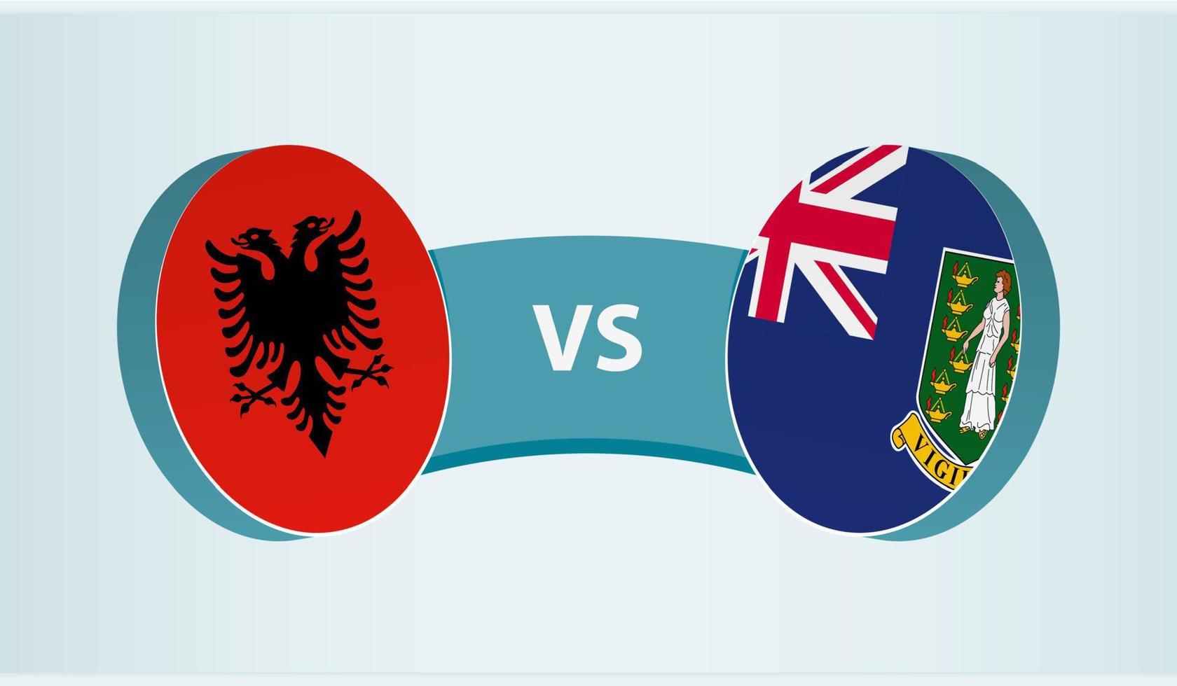 Albania versus British Virgin Islands, team sports competition concept. vector