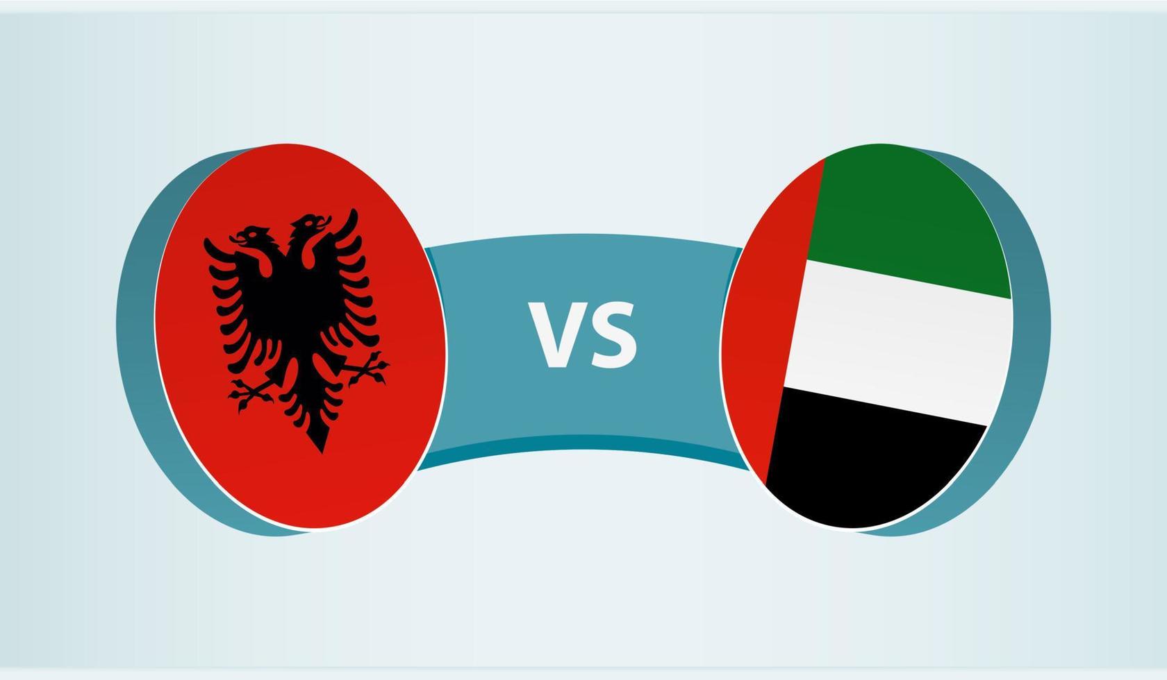 Albania versus United Arab Emirates, team sports competition concept. vector