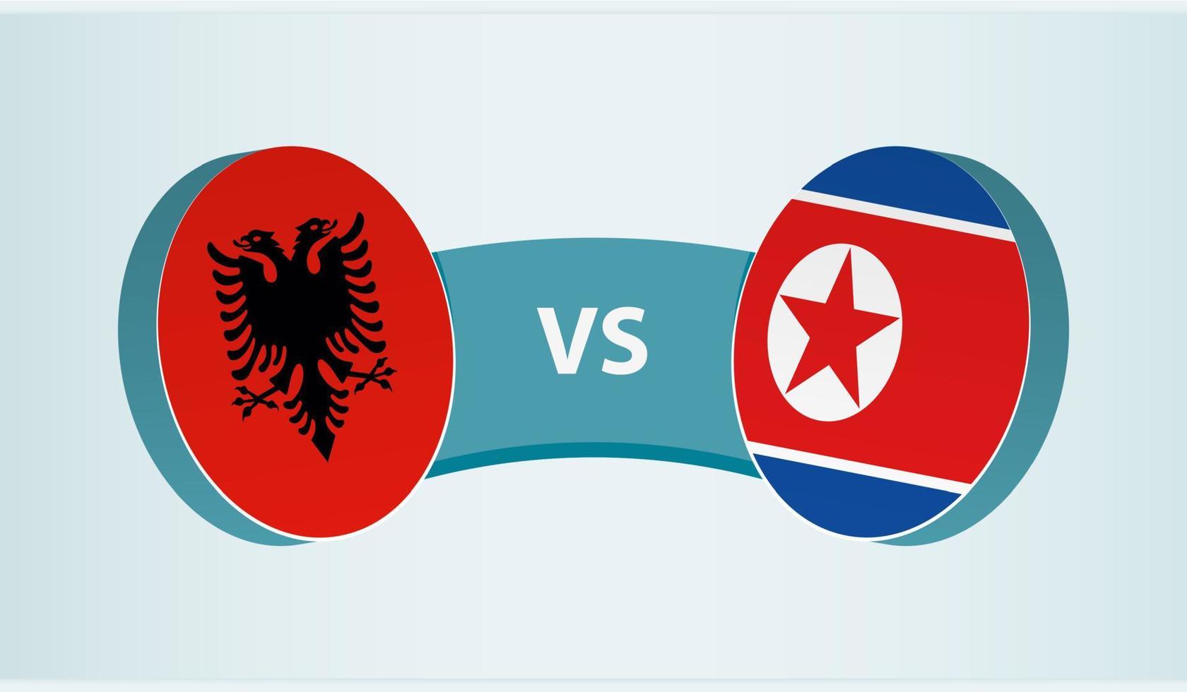 Albania versus North Korea, team sports competition concept. vector