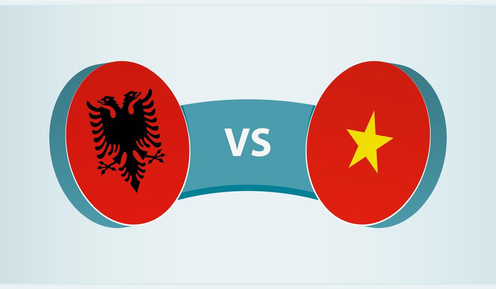 Albania versus Vietnam, team sports competition concept. vector