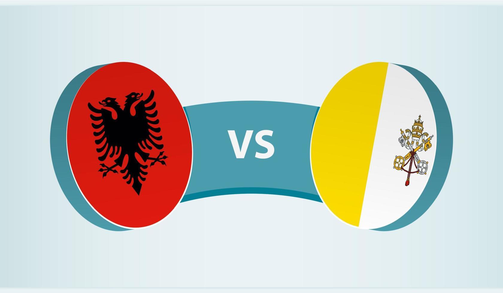 Albania versus Vatican City, team sports competition concept. vector