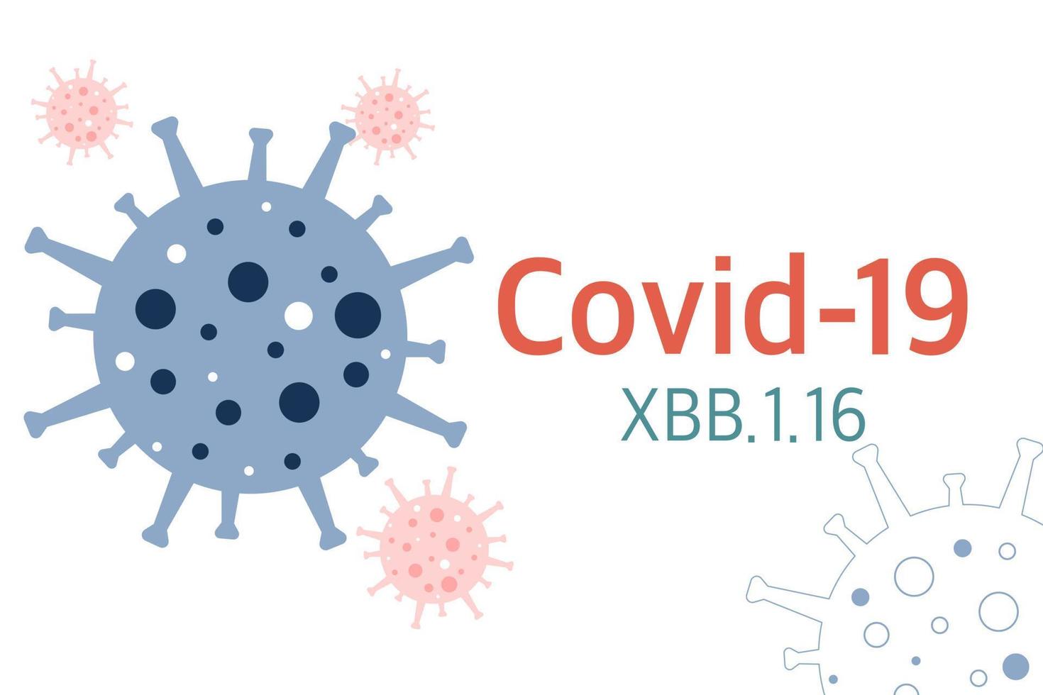 Vector illustration of COVID-19, Omicron strain, new outbreak  Strain XBB.1.16, red text on white background.