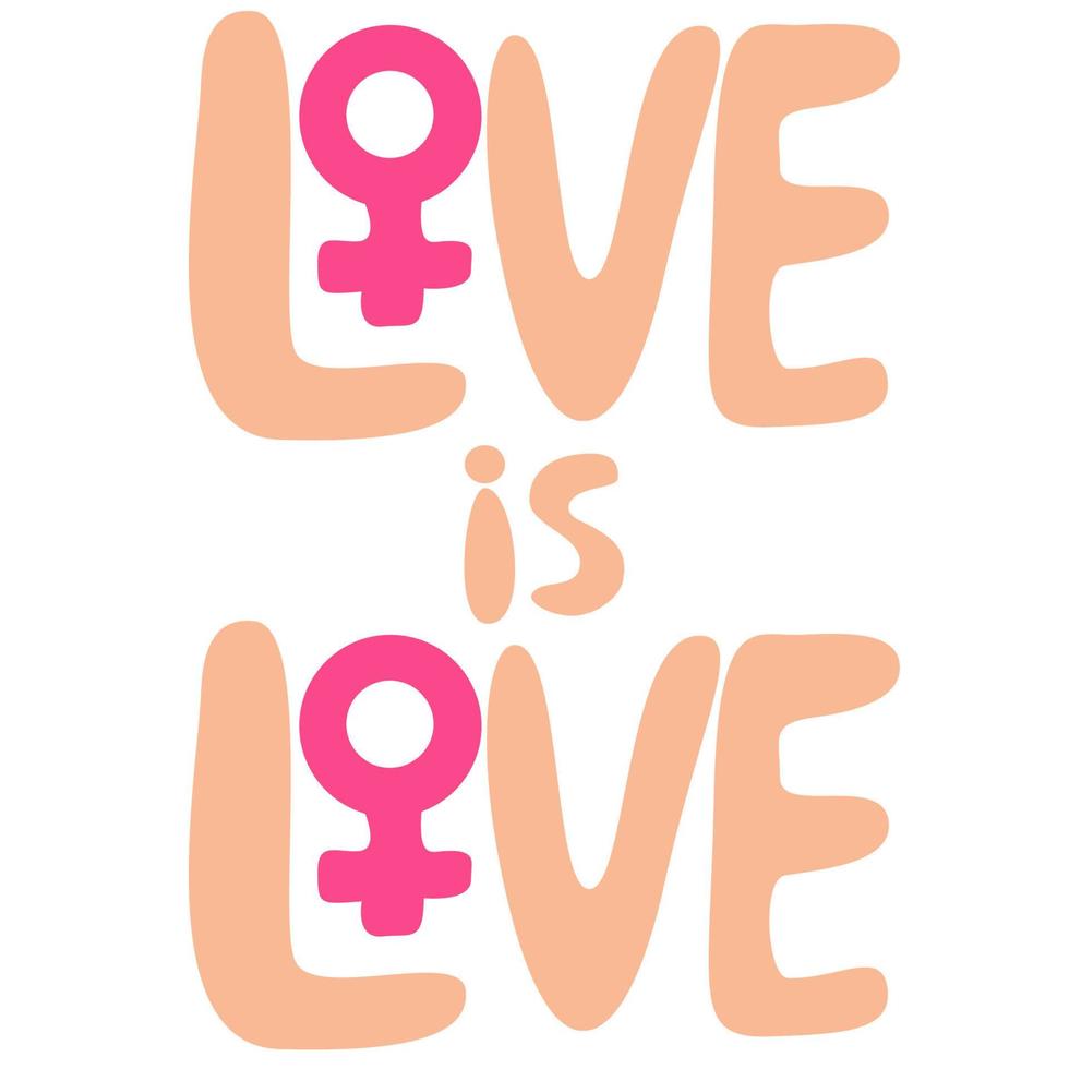 Hand draw Love Is Love with female gender symbols. Pride Month. LGBT Pride Design vector