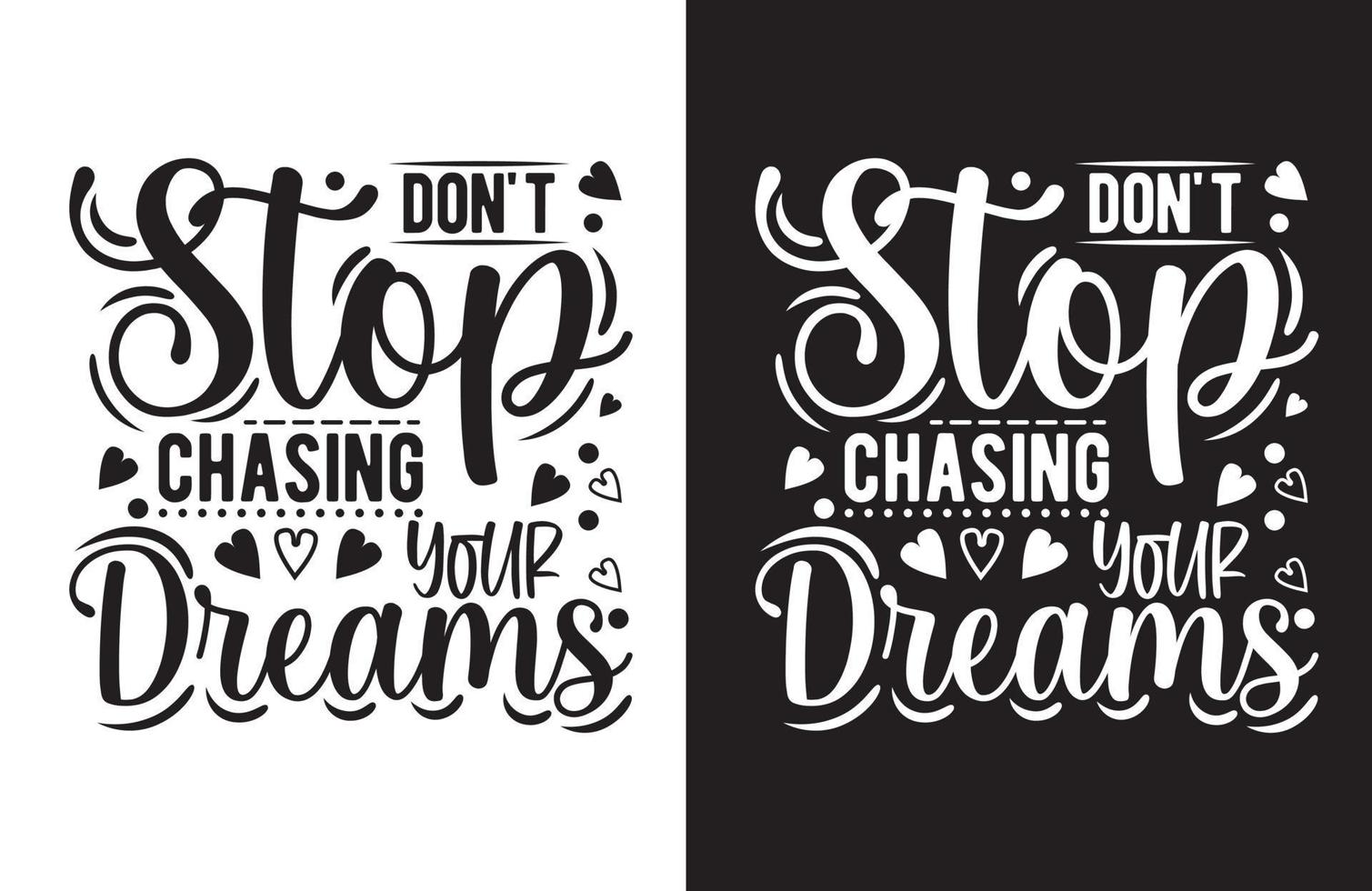 no lo hagas detener persiguiendo tu sueños-tipografia diseño vector