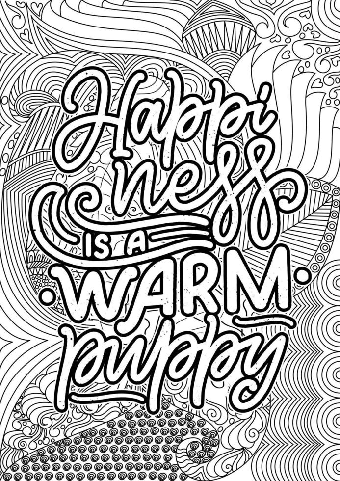 Happiness Is a Warm Puppy. motivational quotes coloring pages design. inspirational words coloring book pages design. Dog Quotes Design page, Adult Coloring page design vector