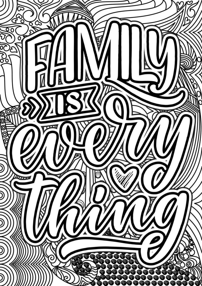Family Quotes Design page, Adult Coloring page design, anxiety relief coloring book for adults. motivational quotes coloring pages design. inspirational words coloring book pages design. vector