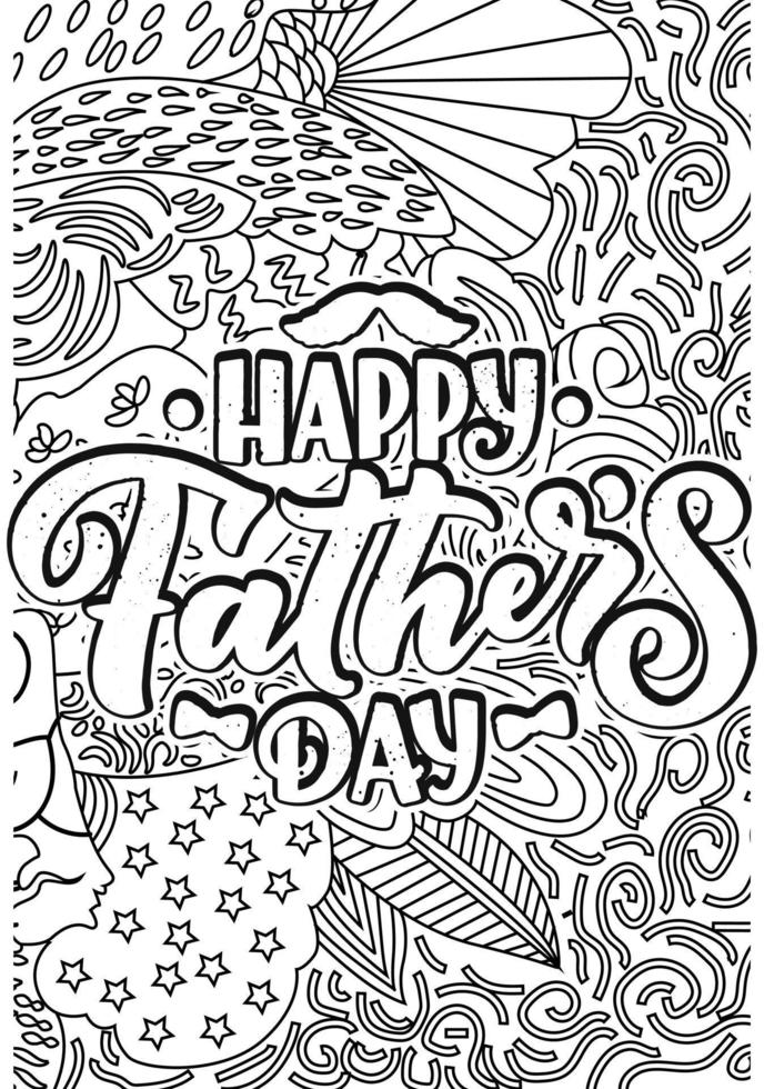 Father's day Quotes Design page, Adult Coloring page design, anxiety relief coloring book for adults.motivational quotes coloring pages design. inspirational words coloring book pages design. vector