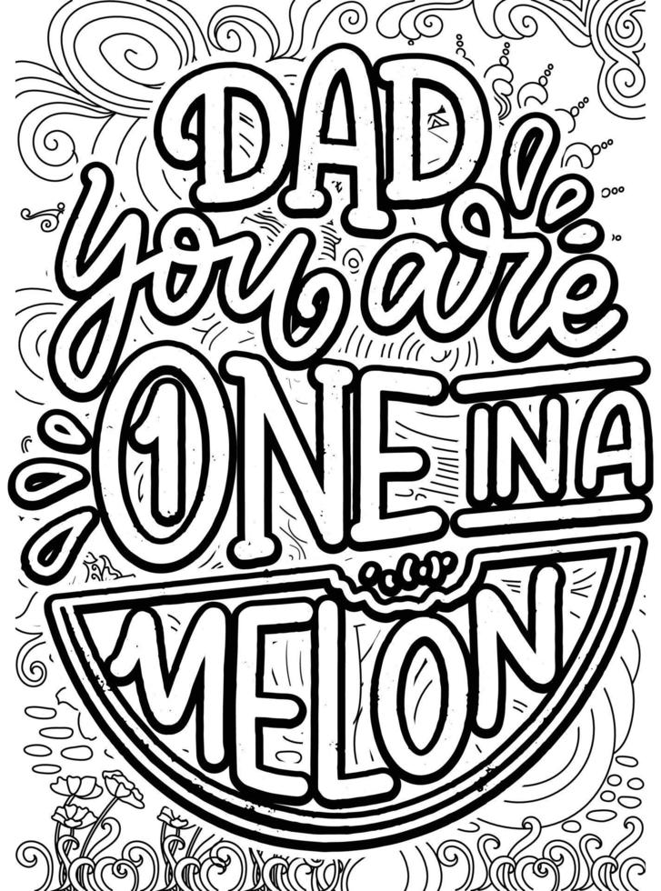 Father's day Quotes Design page, Adult Coloring page design, anxiety relief coloring book for adults.motivational quotes coloring pages design. inspirational words coloring book pages design. vector